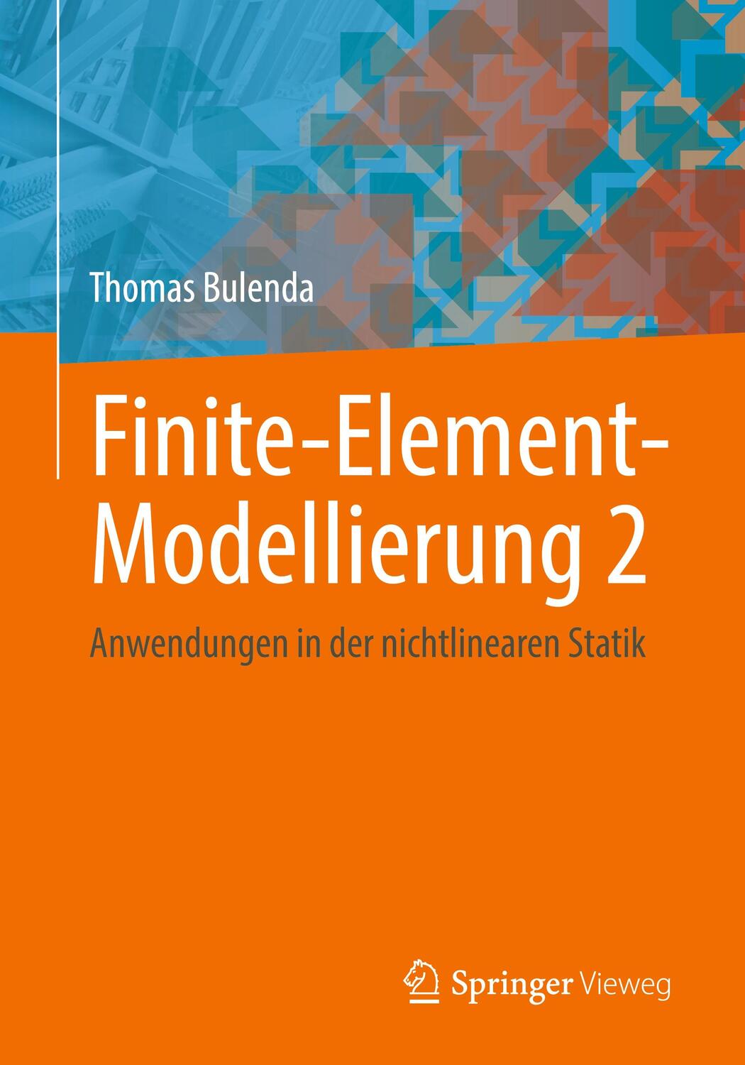 Cover: 9783658422073 | Finite-Element-Modellierung 2 | Thomas Bulenda | Taschenbuch | xiii