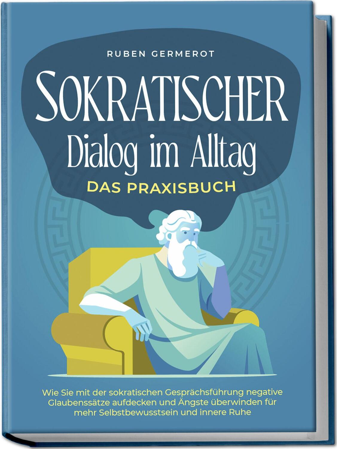 Cover: 9783757601492 | Sokratischer Dialog im Alltag - Das Praxisbuch: Wie Sie mit der...