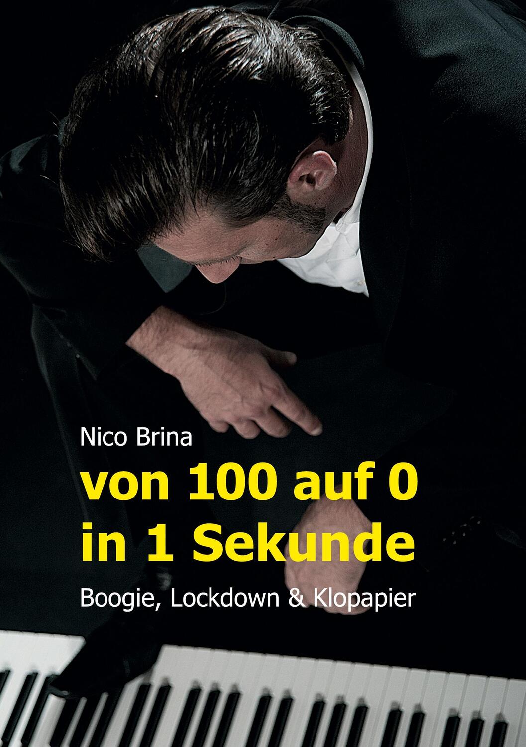 Cover: 9783347707153 | Von 100 auf 0 in 1 Sekunde - Boogie, Lockdown &amp; Klopapier | Nico Brina