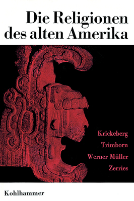 Cover: 9783170710214 | Die Religionen des alten Amerika | Walter Krickeberg (u. a.) | Buch