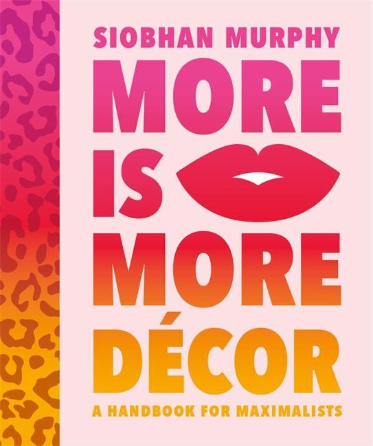 Cover: 9781800782822 | More Is More Decor - A Handbook For Maximalists | Limited (u. a.)