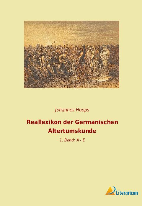 Cover: 9783965067882 | Reallexikon der Germanischen Altertumskunde | 1. Band: A - E | Hoops
