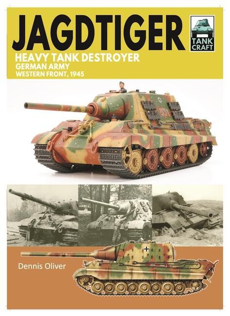 Cover: 9781399033800 | Tank Craft 42 JagdTiger Heavy Tank Destroyer | Dennis Oliver | Buch