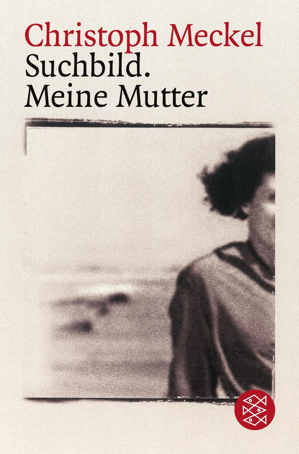 Cover: 9783596160808 | Suchbild. Meine Mutter | Christoph Meckel | Taschenbuch | Paperback