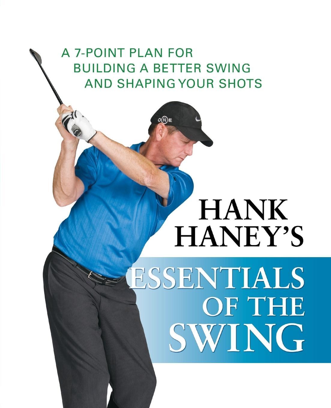 Cover: 9781681620879 | Hank Haney's Essentials of the Swing | Hank Haney | Taschenbuch | 2009