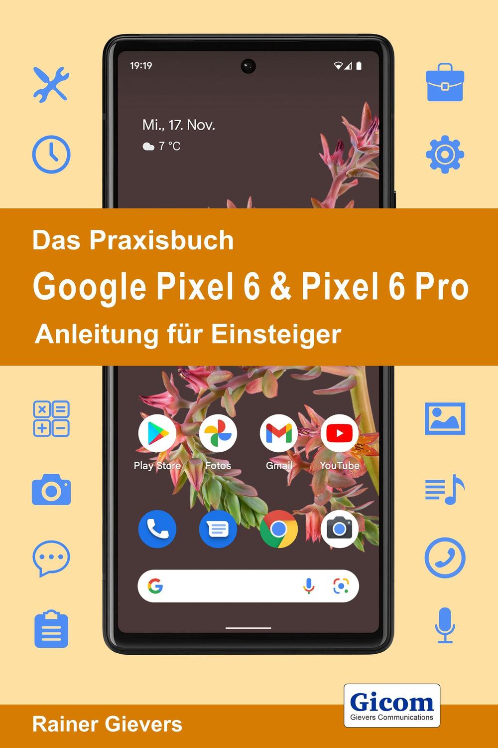 Cover: 9783964691682 | Das Praxisbuch Google Pixel 6 & Pixel 6 Pro - Anleitung für Einsteiger