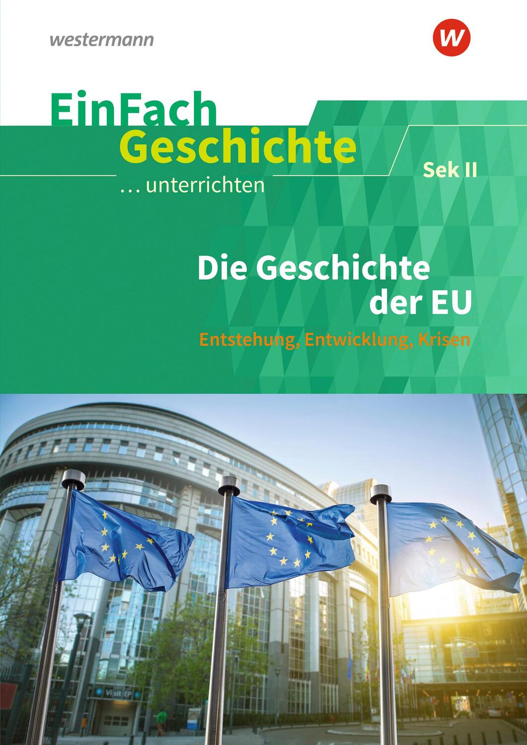 Cover: 9783141700862 | Die Geschichte der Europäischen Union: Sekundarstufe II. EinFach...