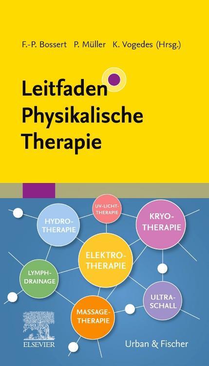 Cover: 9783437481017 | Leitfaden Physikalische Therapie | Frank-Peter Bossert (u. a.) | Buch