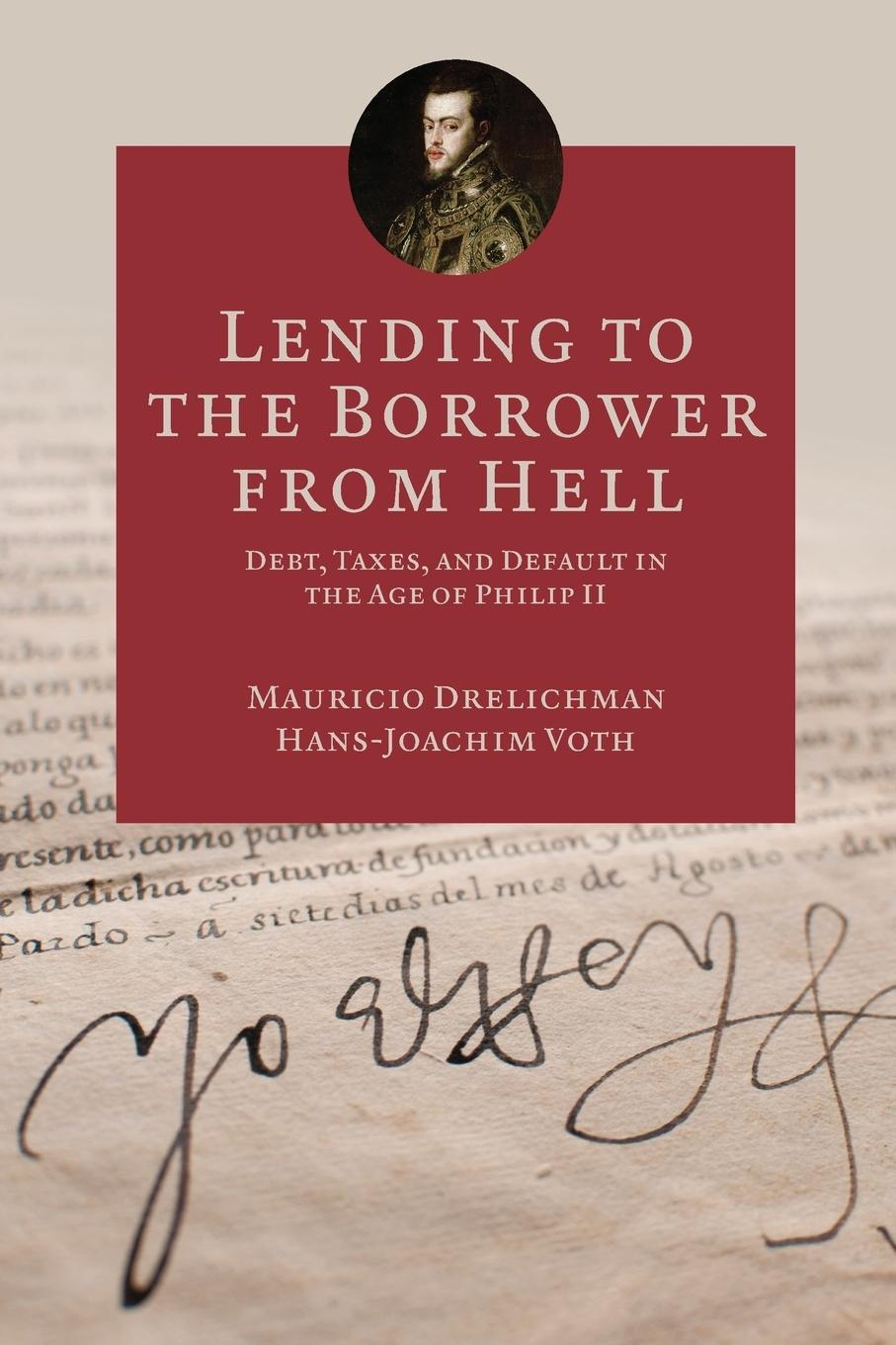 Cover: 9780691173771 | Lending to the Borrower from Hell | Mauricio Drelichman (u. a.) | Buch