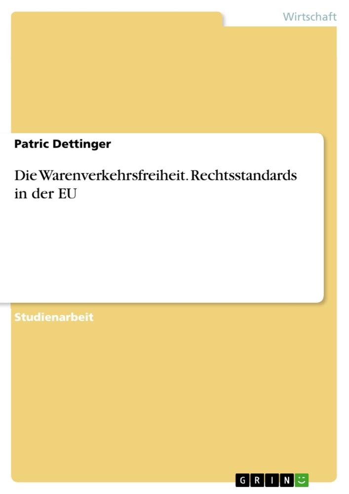 Cover: 9783346124999 | Die Warenverkehrsfreiheit. Rechtsstandards in der EU | Dettinger