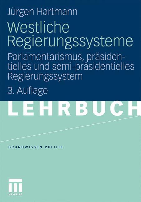 Cover: 9783531181325 | Westliche Regierungssysteme | Jürgen Hartmann | Taschenbuch | 205 S.