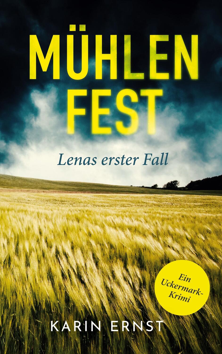 Cover: 9783757834562 | Mühlenfest. Lenas erster Fall | Ein Uckermark-Krimi | Karin Ernst