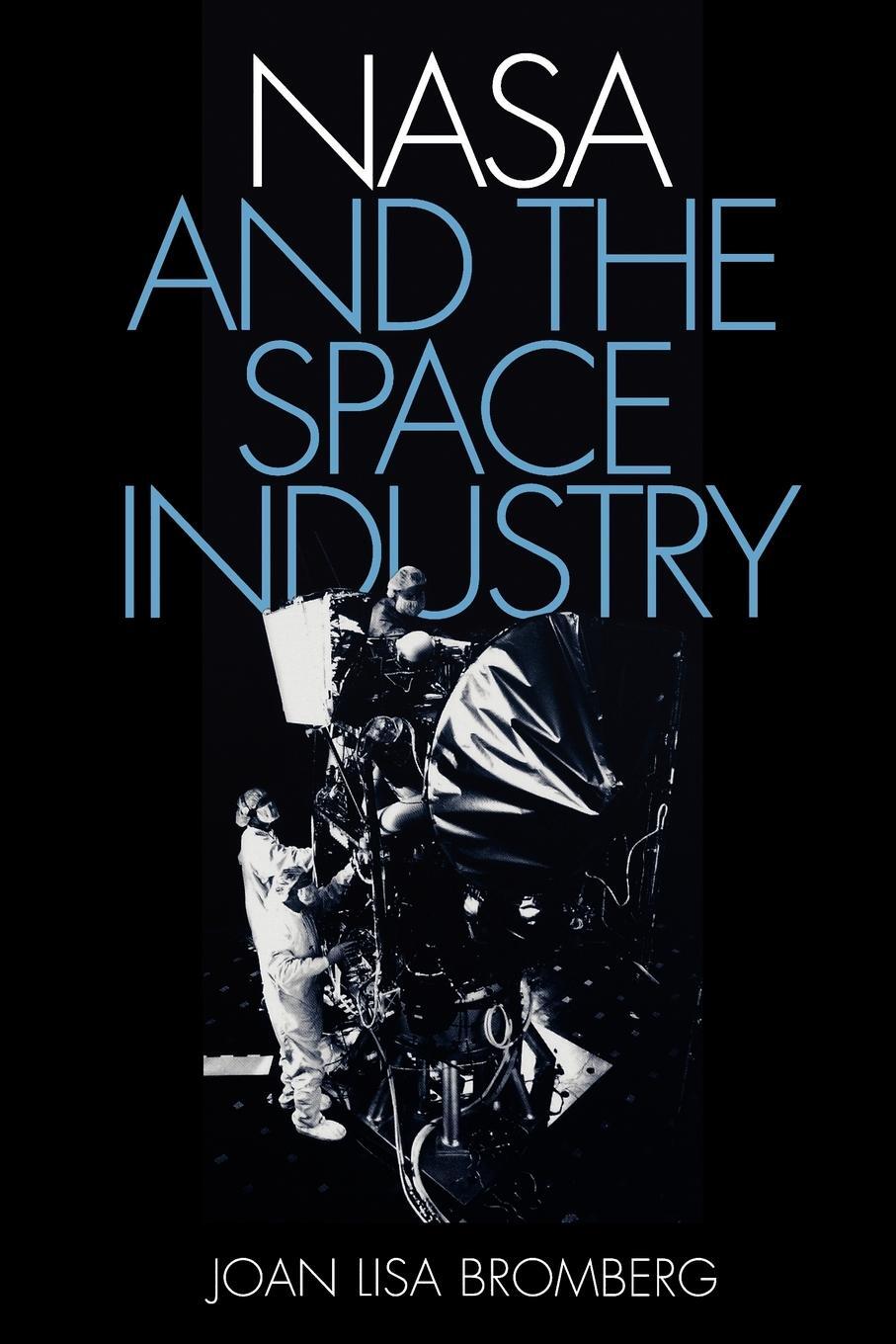 Cover: 9780801865329 | NASA and the Space Industry | Joan Lisa Bromberg | Taschenbuch | 2008