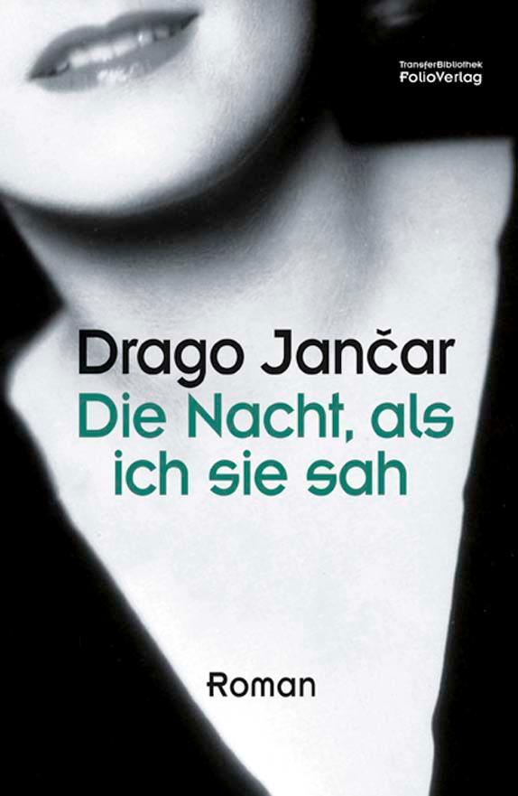 Cover: 9783852568003 | Die Nacht, als ich sie sah | Drago Jancar | Buch | Transfer Bibliothek