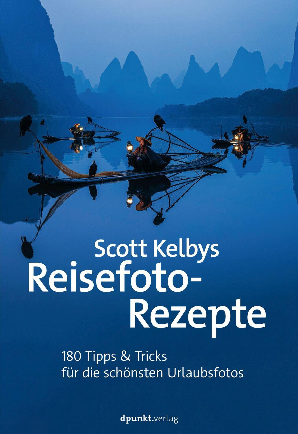 Cover: 9783864909252 | Scott Kelbys Reisefoto-Rezepte | Scott Kelby | Taschenbuch | Deutsch
