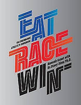Cover: 9788799816910 | Eat Race Win | The Endurance's Athletes Cookbook | Grant (u. a.)