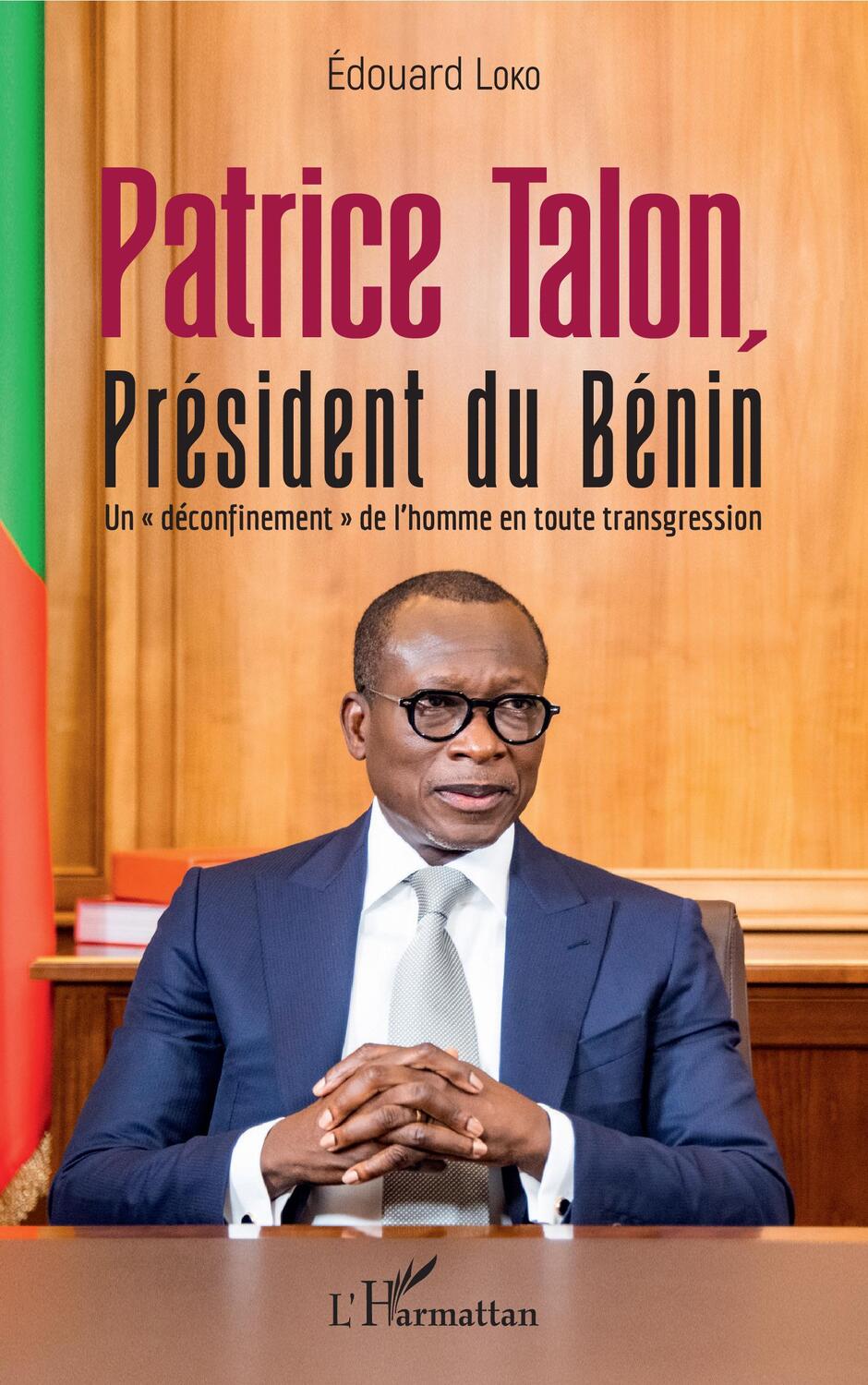 Cover: 9782343203843 | Patrice Talon, Président du Bénin | Edouard Loko | Taschenbuch | 2022