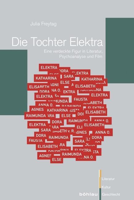 Cover: 9783412221430 | Die Tochter Elektra | Julia Freytag | Taschenbuch | 289 S. | Deutsch