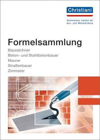 Cover: 9783871253614 | Formelsammlung Bau | Taschenbuch | Deutsch | 2016 | Christiani
