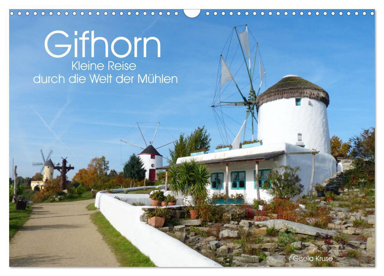 Cover: 9783675509085 | Gifhorn - Kleine Reise durch die Welt der Mühlen (Wandkalender 2024...
