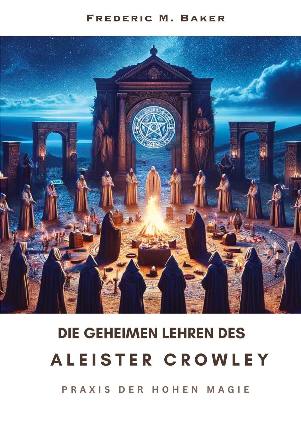 Cover: 9783384150264 | Die geheimen Lehren des Aleister Crowley | Praxis der hohen Magie