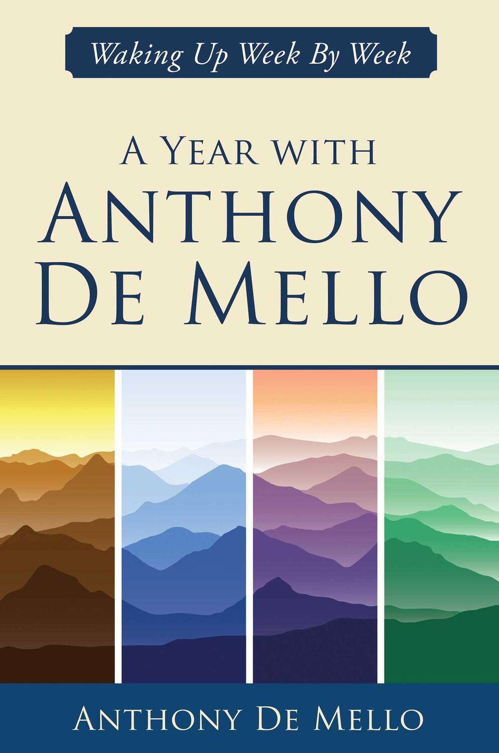 Cover: 9781582708690 | A Year with Anthony de Mello: Waking Up Week by Week | Mello | Buch