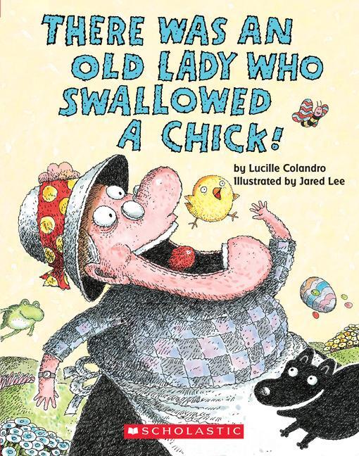 Cover: 9781338210385 | There Was an Old Lady Who Swallowed a Chick! (Board Book) | Colandro