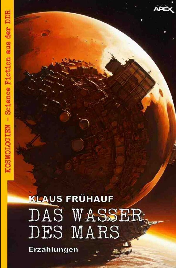 Cover: 9783758411724 | Das Wasser des Mars | Klaus Frühauf | Taschenbuch | 360 S. | Deutsch