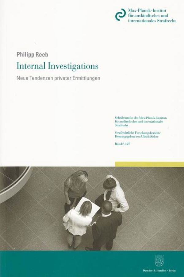 Cover: 9783428137770 | Internal Investigations. | Neue Tendenzen privater Ermittlungen. | XX