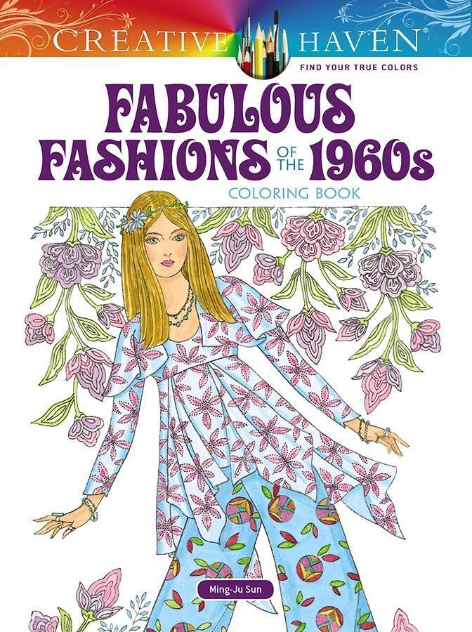 Cover: 9780486821696 | Creative Haven Fabulous Fashions of the 1960s Coloring Book | Sun