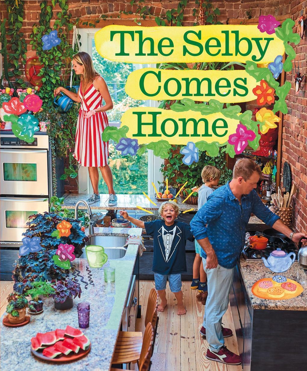 Cover: 9781419769023 | The Selby Comes Home | An Interior Design Book for Creative Families