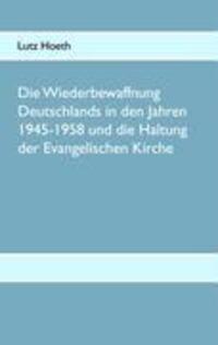 Cover: 9783833476617 | Die Wiederbewaffnung Deutschlands in den Jahren 1945-1958 und die...