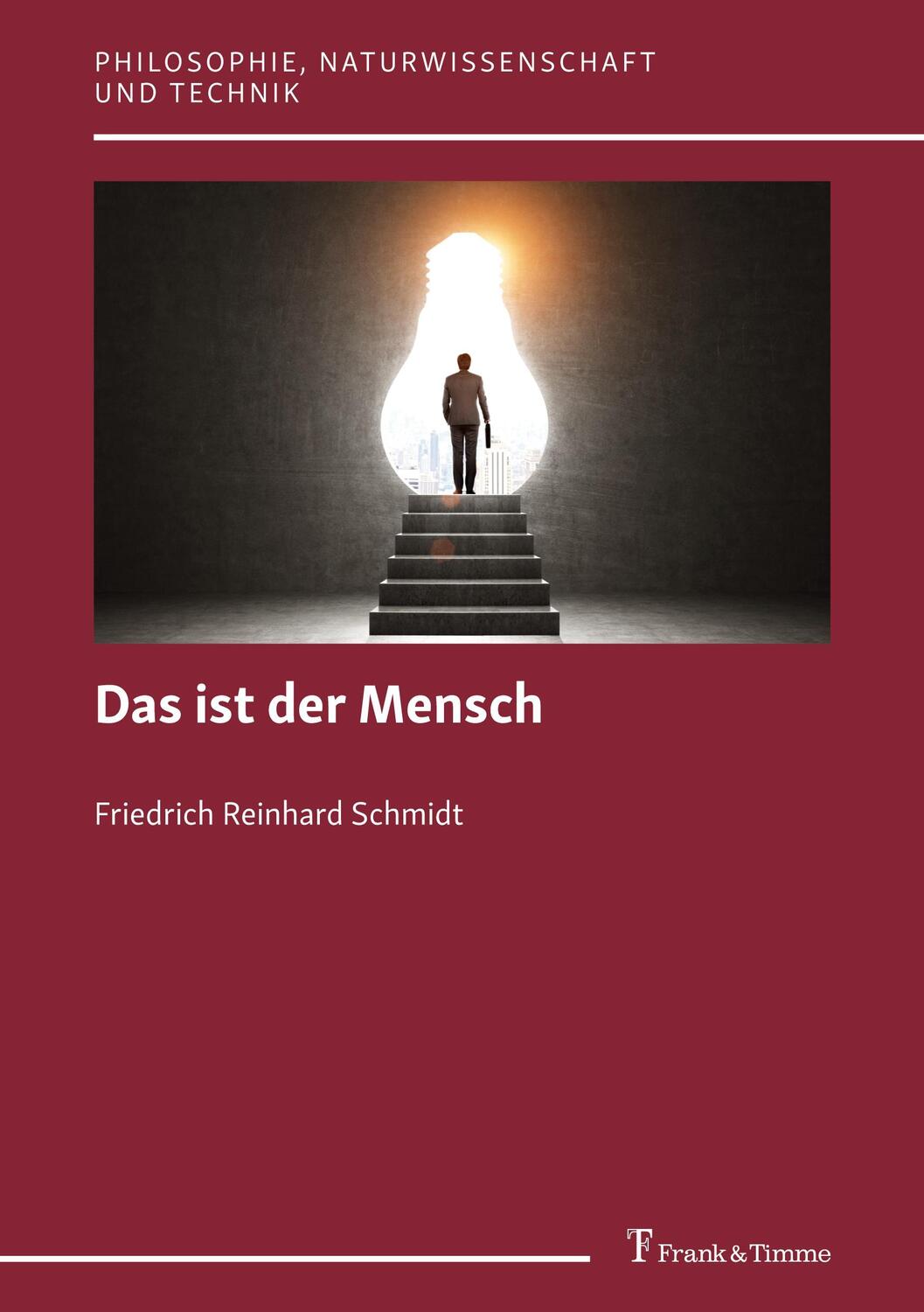 Cover: 9783732905560 | Das ist der Mensch | Friedrich Reinhard Schmidt | Taschenbuch | 2019