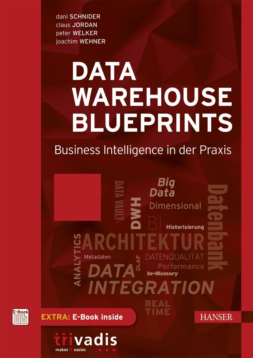 Cover: 9783446450752 | Data Warehouse Blueprints | Business Intelligence in der Praxis | 2016