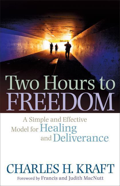 Cover: 9780800794989 | Two Hours to Freedom: A Simple and Effective Model for Healing and...