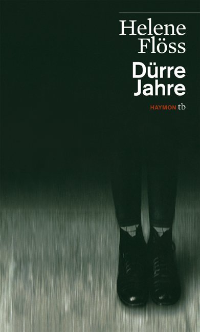 Cover: 9783852188034 | Dürre Jahre | Erzählung | Helene Flöss | Taschenbuch | 2008