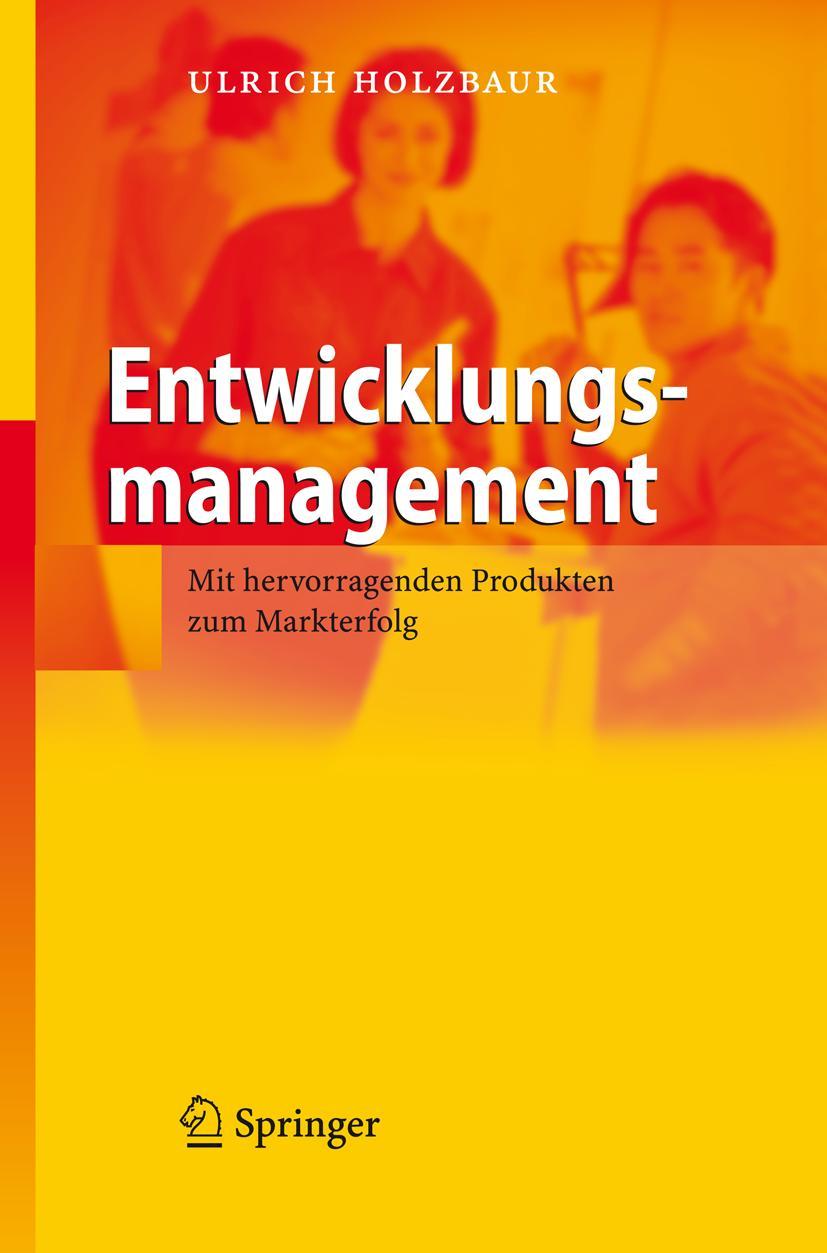 Cover: 9783540395164 | Entwicklungsmanagement | Mit hervorragenden Produkten zum Markterfolg