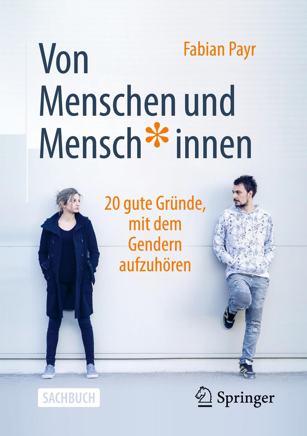 Cover: 9783658366742 | Von Menschen und Mensch*innen | Fabian Payr | Taschenbuch | xxv | 2022