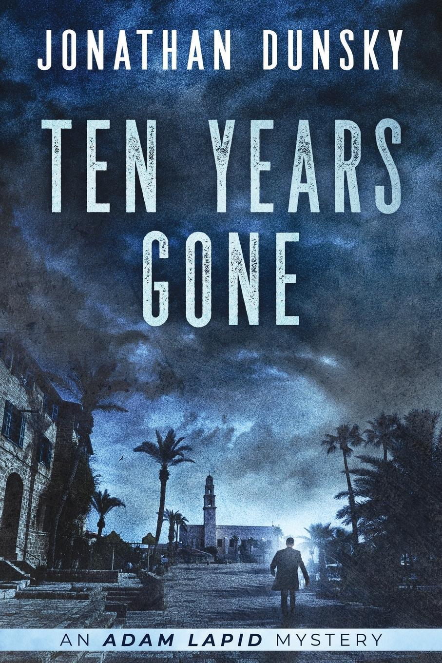Cover: 9789657795002 | Ten Years Gone | Jonathan Dunsky | Taschenbuch | Adam Lapid Mysteries
