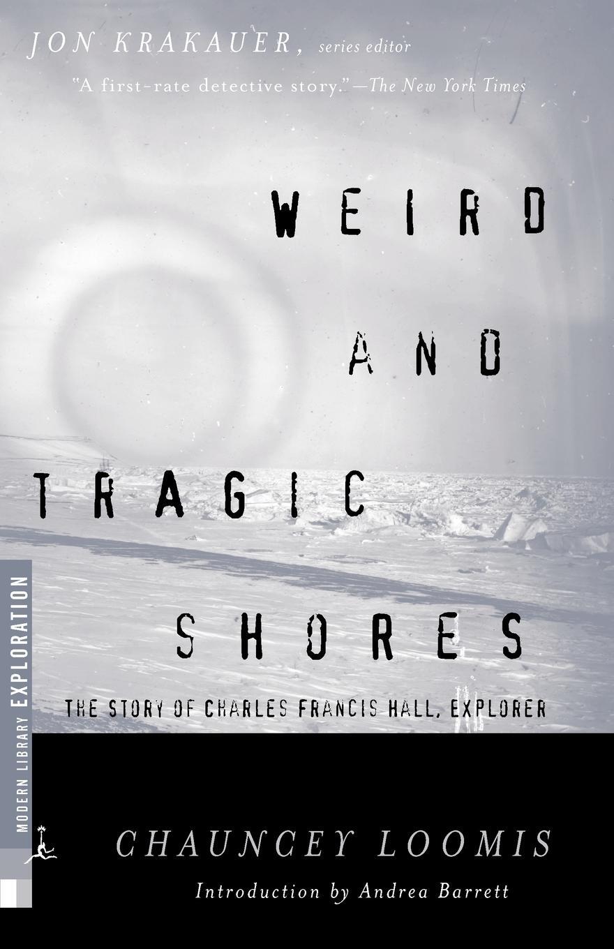 Cover: 9780375755255 | Weird and Tragic Shores | The Story of Charles Francis Hall, Explorer