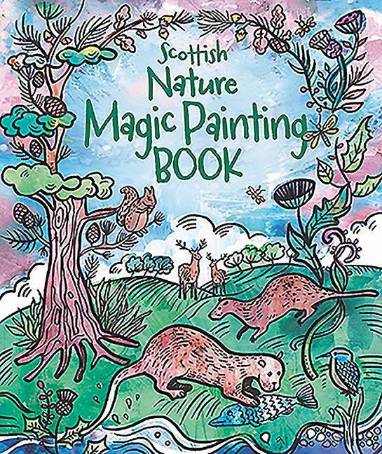 Cover: 9781780276564 | Magic Painting Book: Scottish Nature | Taschenbuch | Englisch | 2020