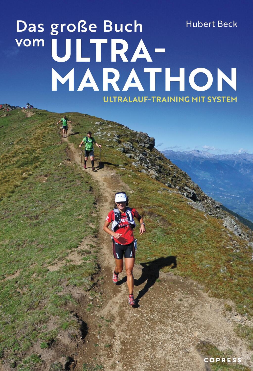 Cover: 9783767912991 | Das große Buch vom Ultramarathon | Hubert Beck | Taschenbuch | Deutsch