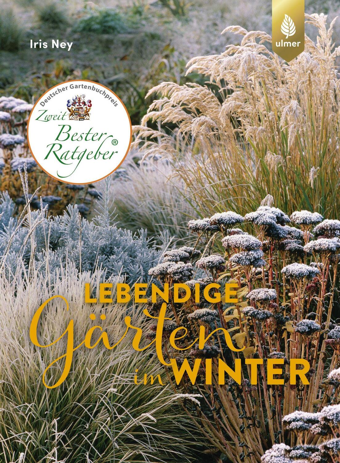 Cover: 9783818600822 | Lebendige Gärten im Winter | Winterliche Höhepunkte gestalten | Ney