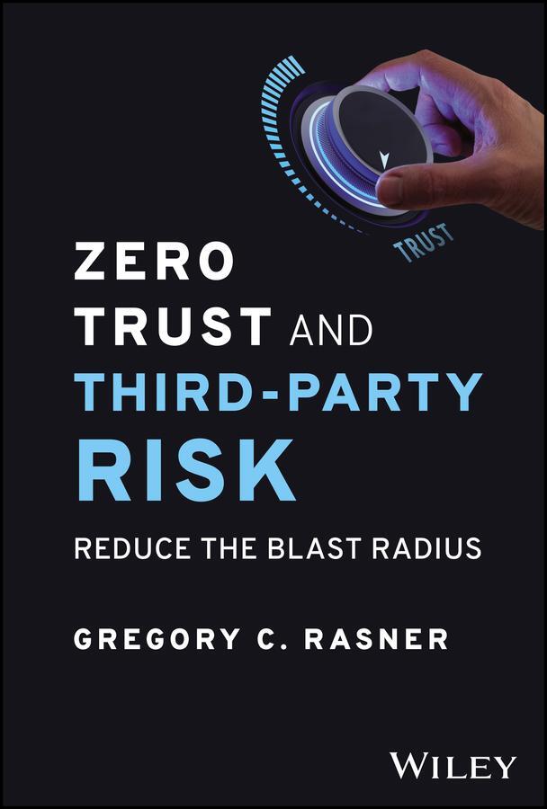 Cover: 9781394203147 | Zero Trust and Third-Party Risk | Reduce the Blast Radius | Rasner