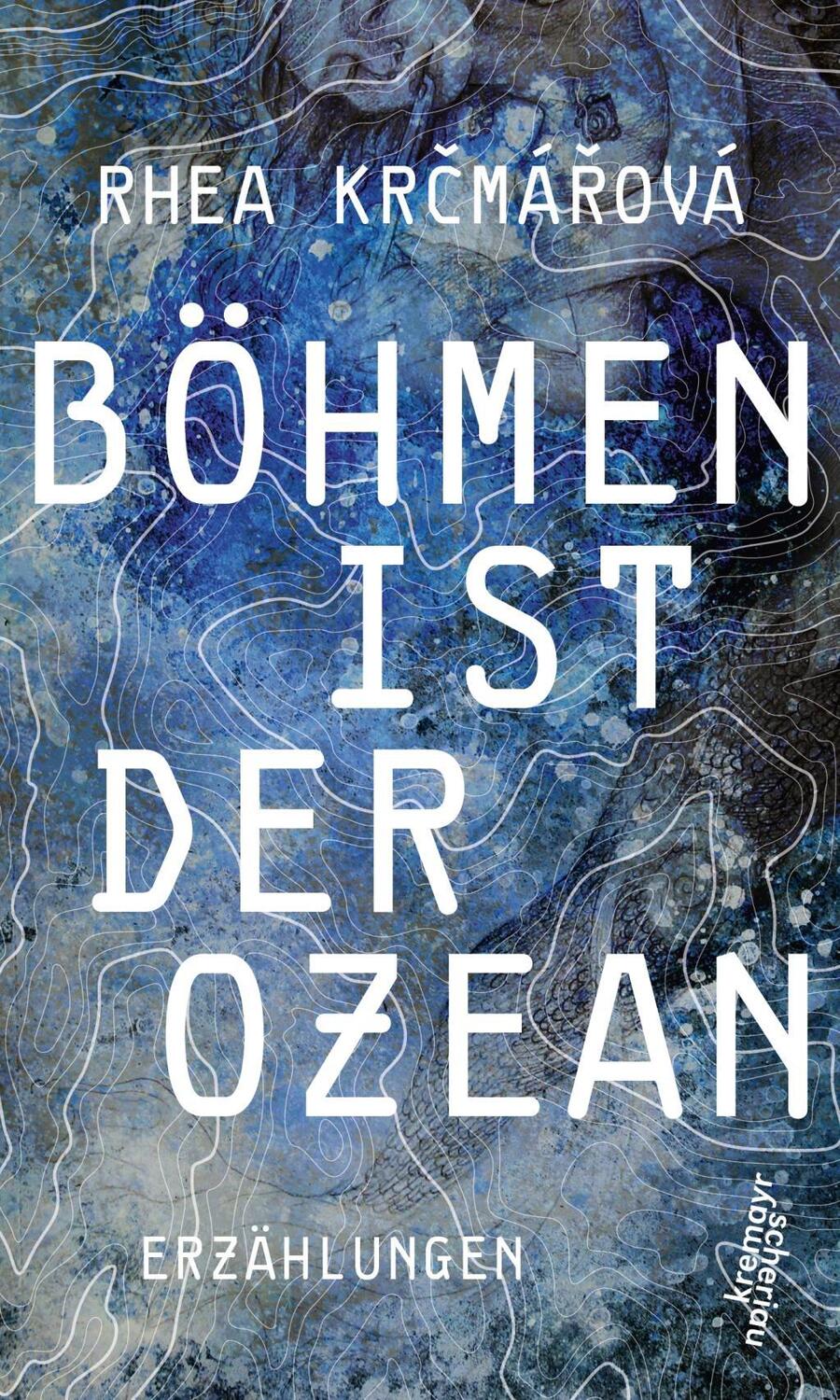 Cover: 9783218011051 | Böhmen ist der Ozean | Erzählungen | Rhea Krcmárová | Buch | 208 S.