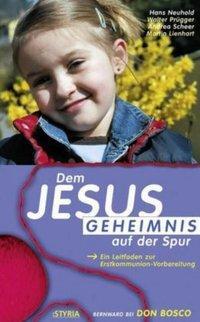 Cover: 9783769813616 | Dem Jesus-Geheimnis auf der Spur | Neuhold | Taschenbuch | 208 S.