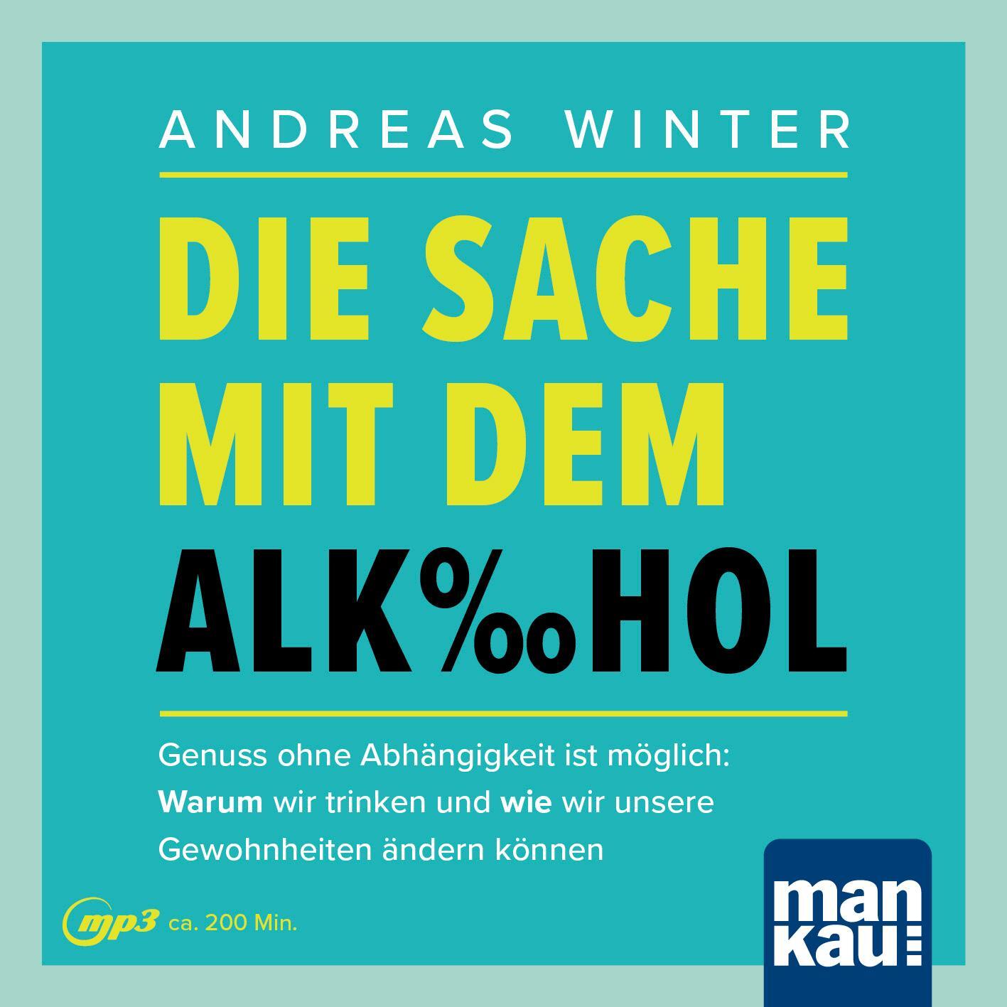 Cover: 9783863746797 | Die Sache mit dem Alkohol. Hörbuch mit Audio-Coaching | Andreas Winter