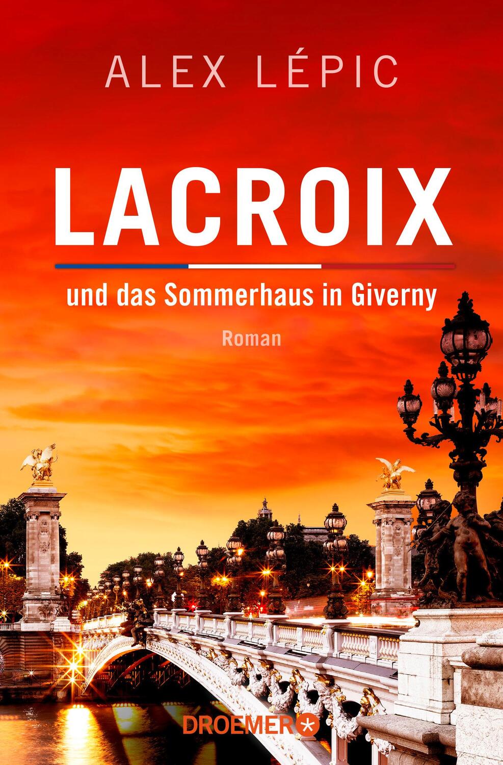 Cover: 9783426307915 | Lacroix und das Sommerhaus in Giverny | Roman | Alex Lépic | Buch