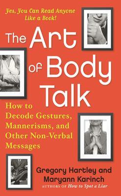 Cover: 9781632650771 | The Art of Body Talk: How to Decode Gestures, Mannerisms, and Other...