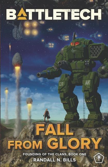 Cover: 9781947335721 | Battletech | Fall From Glory (Founding of the Clans, Book One) | Bills